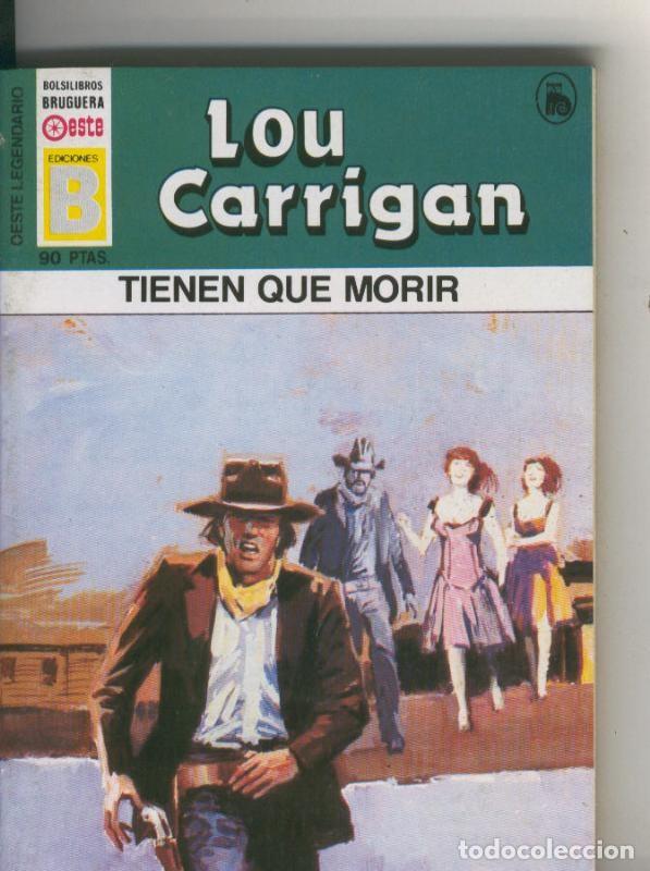 Libros: Oeste legendario: Tienen que morir - Lou Carrigan