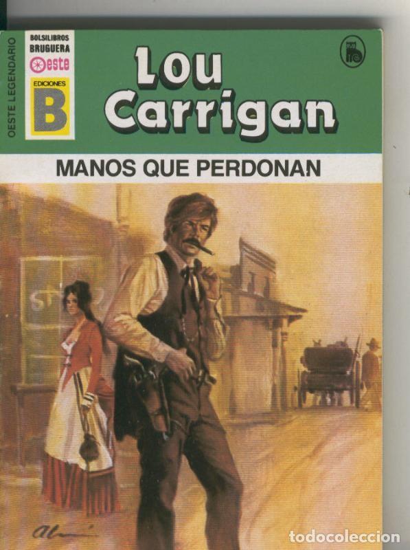 B&uuml;cher: Oeste legendario: Manos que perdonan - Lou Carrigan