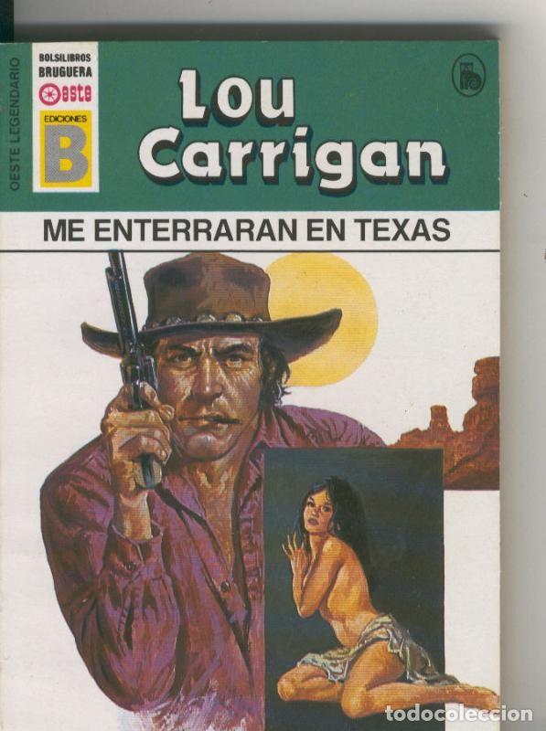 Libri di seconda mano: Oeste legendario: Me enterraran en Texas - Lou Carrigan