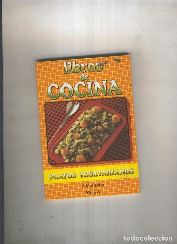 Libros: Libros de cocina: Platos vegetarianos - J. Montoliu