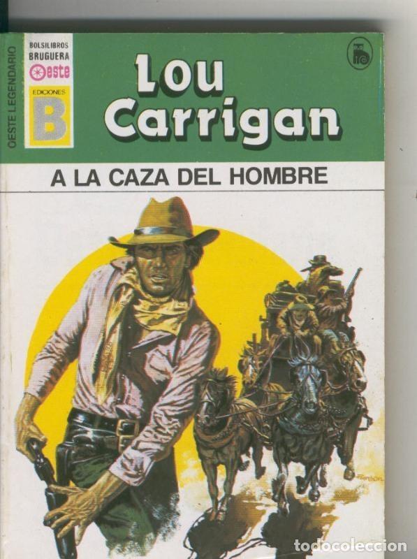 Libros: Oeste legendario: A la caza del hombre - Lou Carrigan