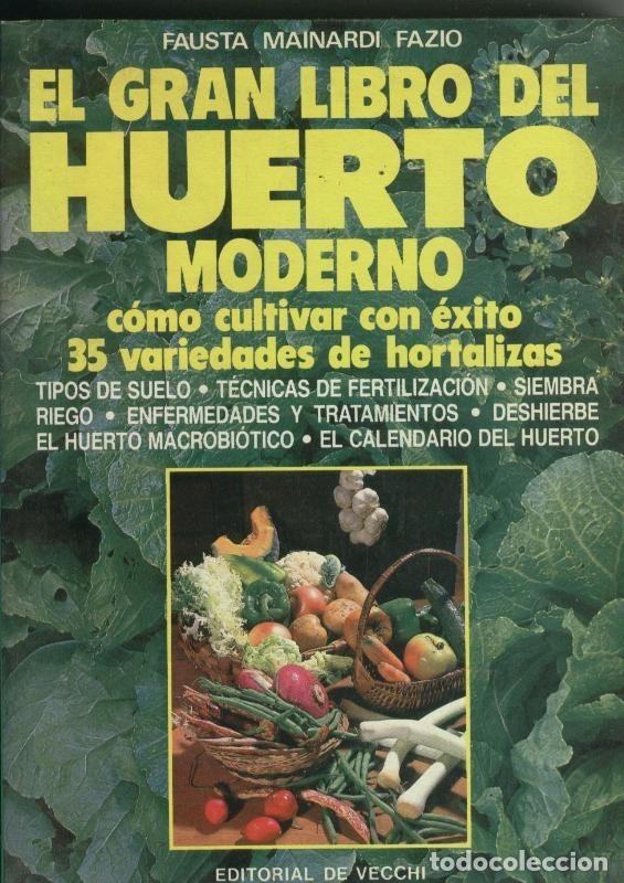 Libros: El gran libro del Huerto Moderno - Fausta Mainardi Fazio