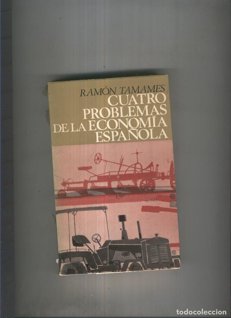 B&uuml;cher: Cuatro problemas de la Economia Espa&ntilde;ola ( ver estado del libro ) - Ramon Tamames