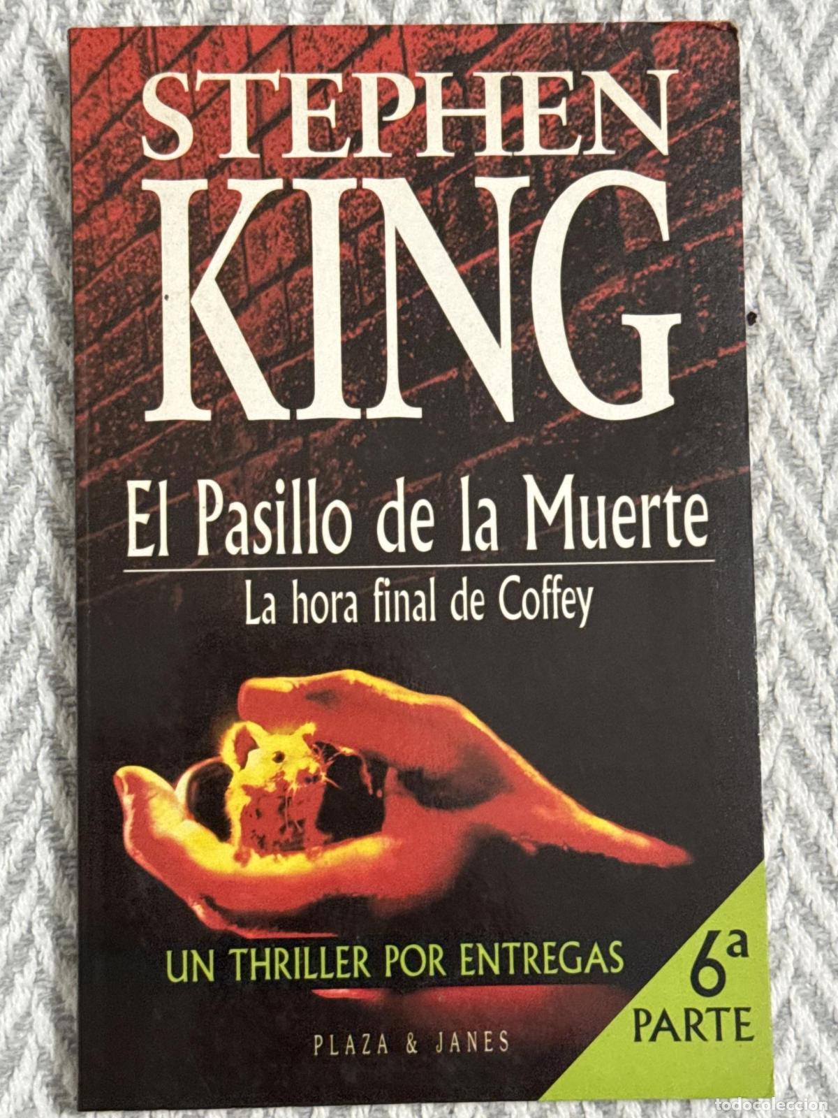 Libros: El pasillo de la muerte. La hora final de Coffey. 6&ordf; parte - Stephen King