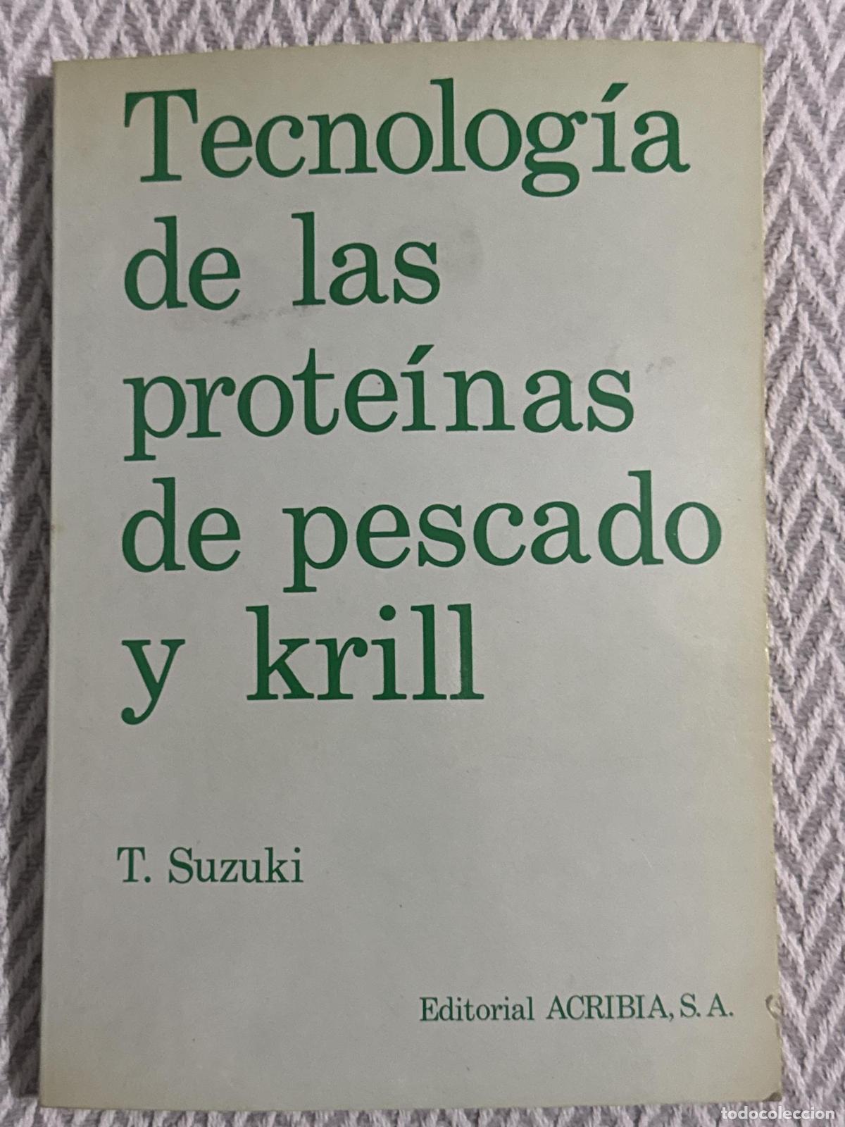 Libros: Tecnolog&iacute;a de las prote&iacute;nas de pescado y krill - Suzuki, Taneko