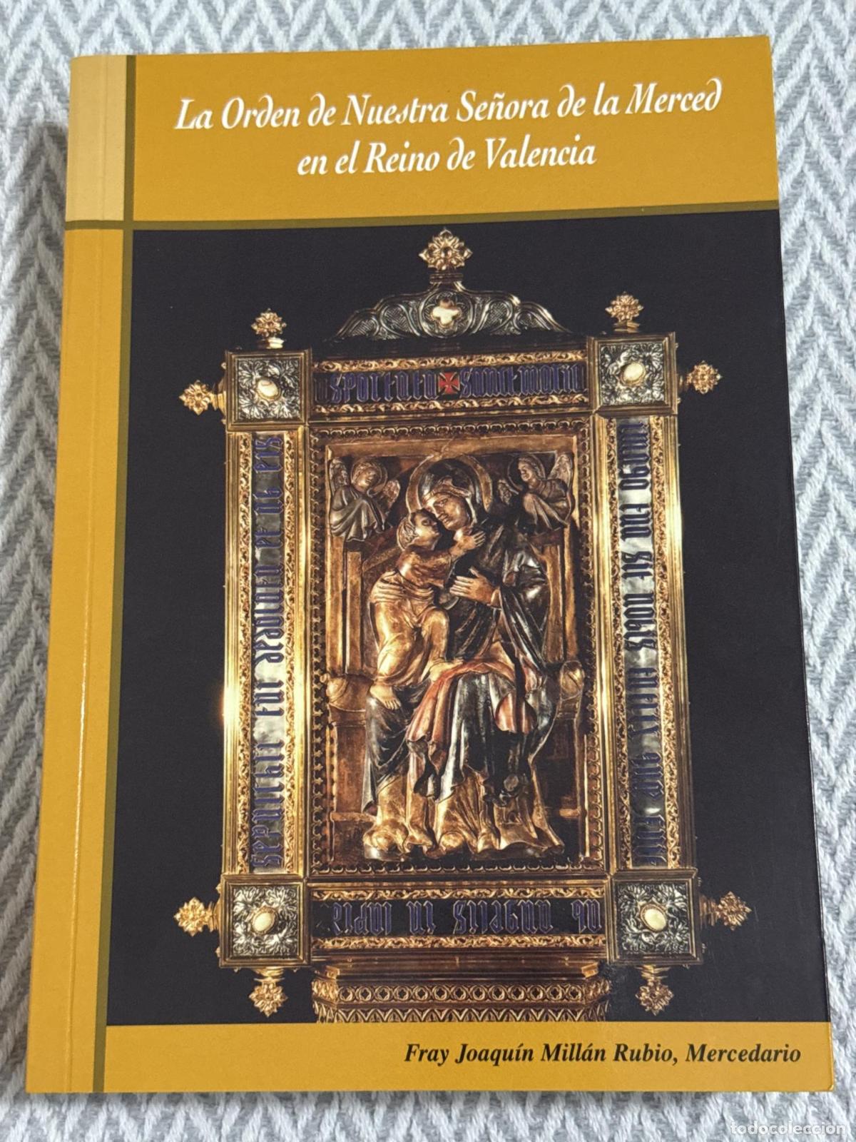 Libros: La orden de nuestra se&ntilde;ora de la merced en el reino de Valencia - Mill&aacute;n Rubio, Fray Joaqu&iacute;n