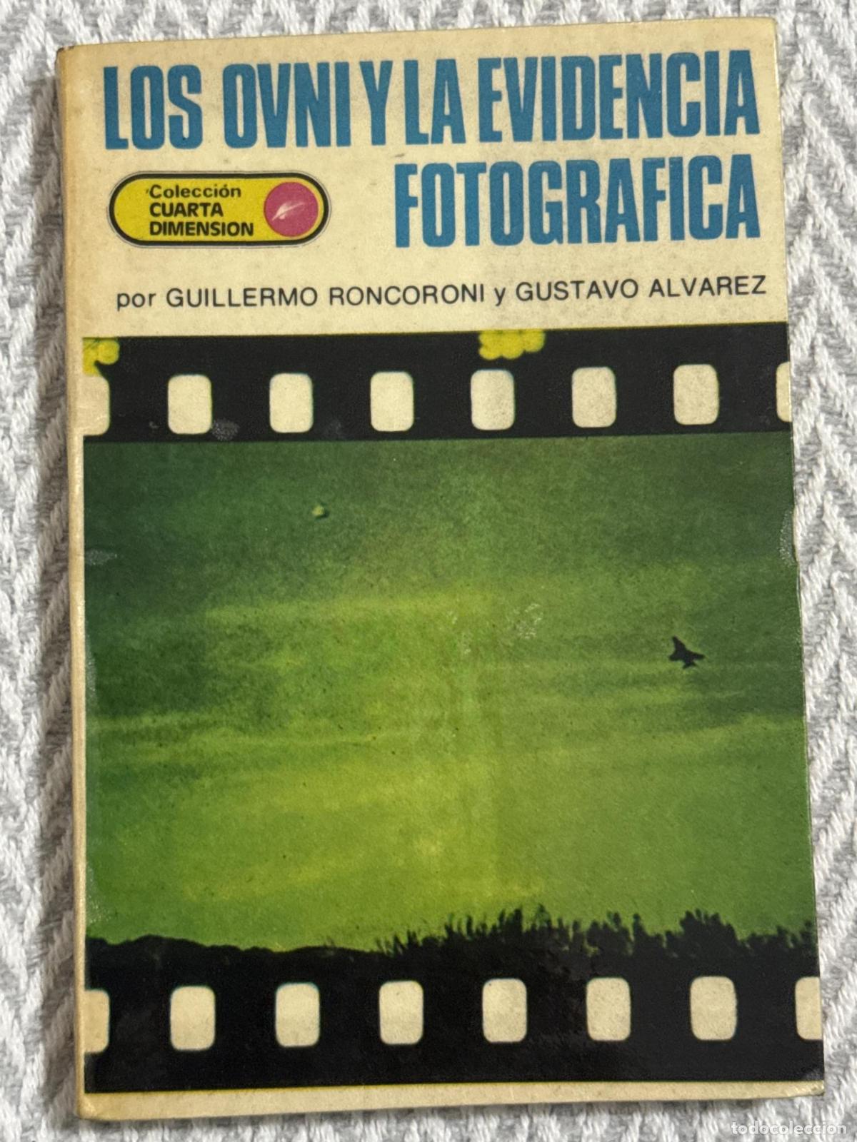 Libros: Los ovni y la evidencia fotogr&aacute;fica - Guillermo Roncorni y Gustavo Alvarez