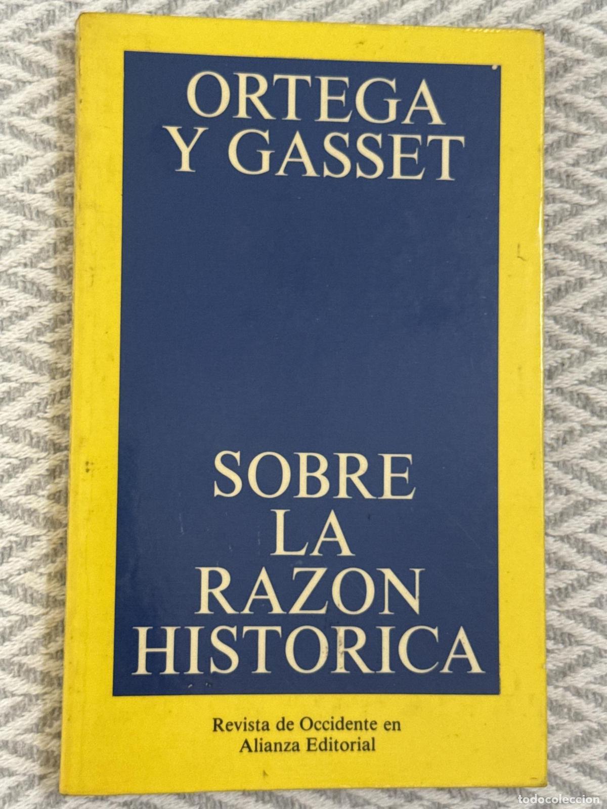 Libros: Sobre la raz&oacute;n hist&oacute;rica - Jos&eacute; Ortega y Gasset