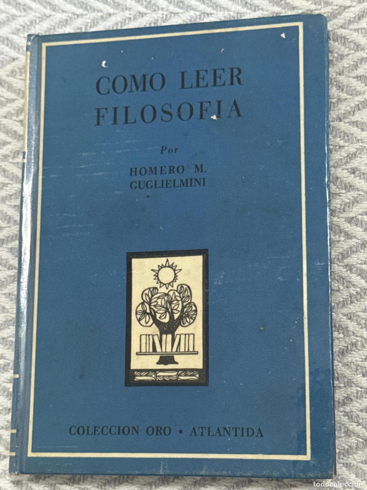 Libros: C&oacute;mo leer filosof&iacute;a - Homero M. Guglielmini