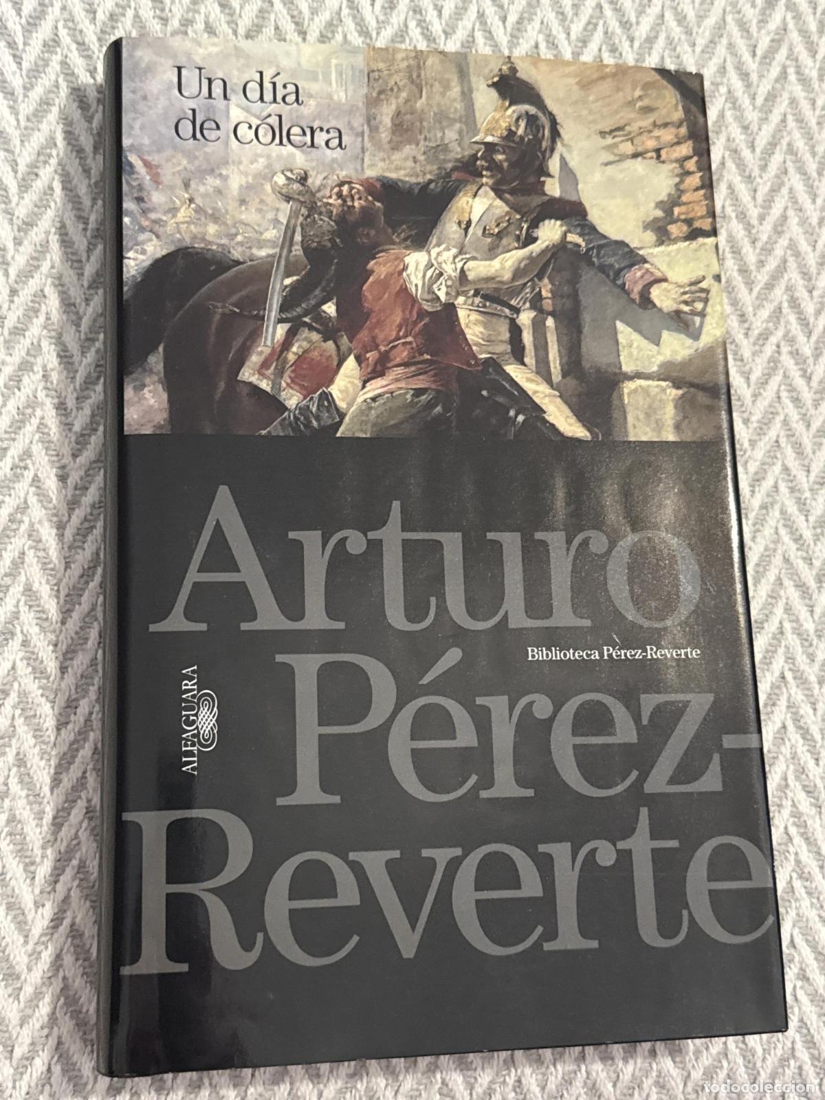 Libros: Un d&iacute;a de c&oacute;lera - Arturo Perez-Reverte