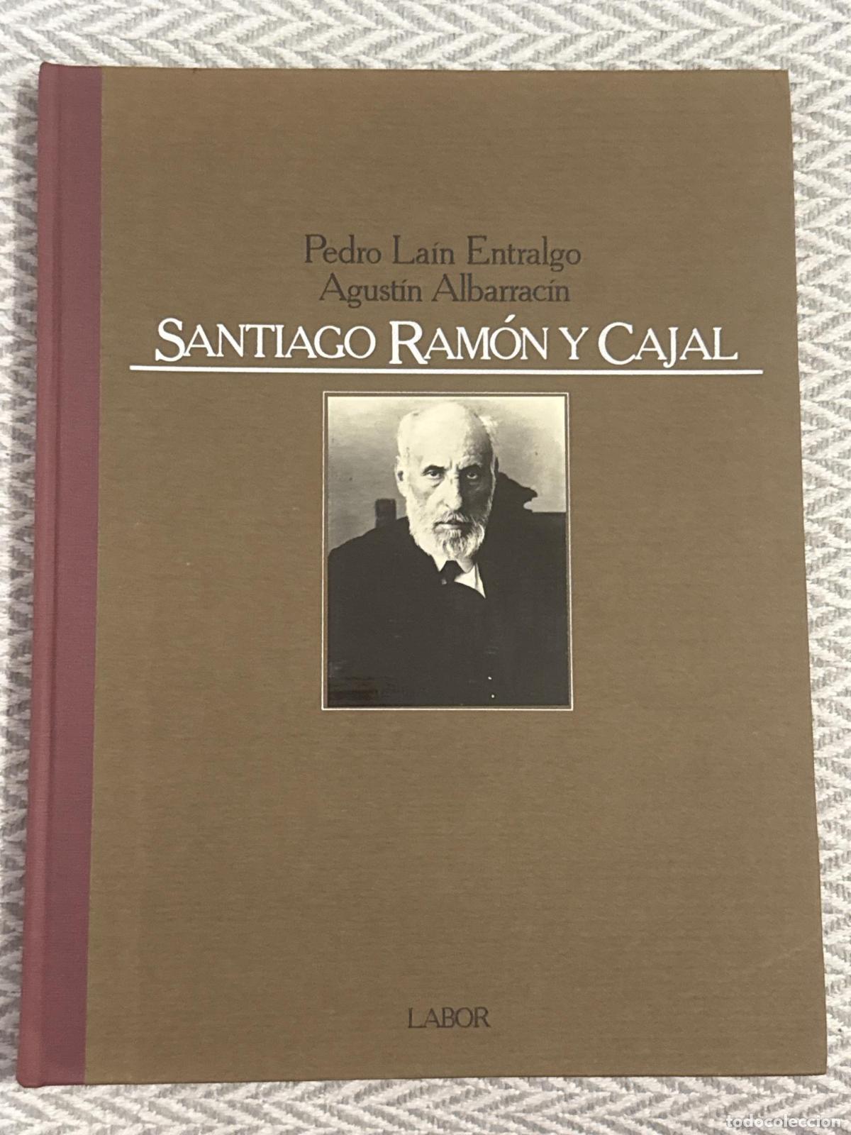 Libros: Santiago Ram&oacute;n y Cajal o la pasi&oacute;n de Espa&ntilde;a - Agust&iacute;n Albarrac&iacute;n Teul&oacute;n, Pedro La&iacute;n Entralgo