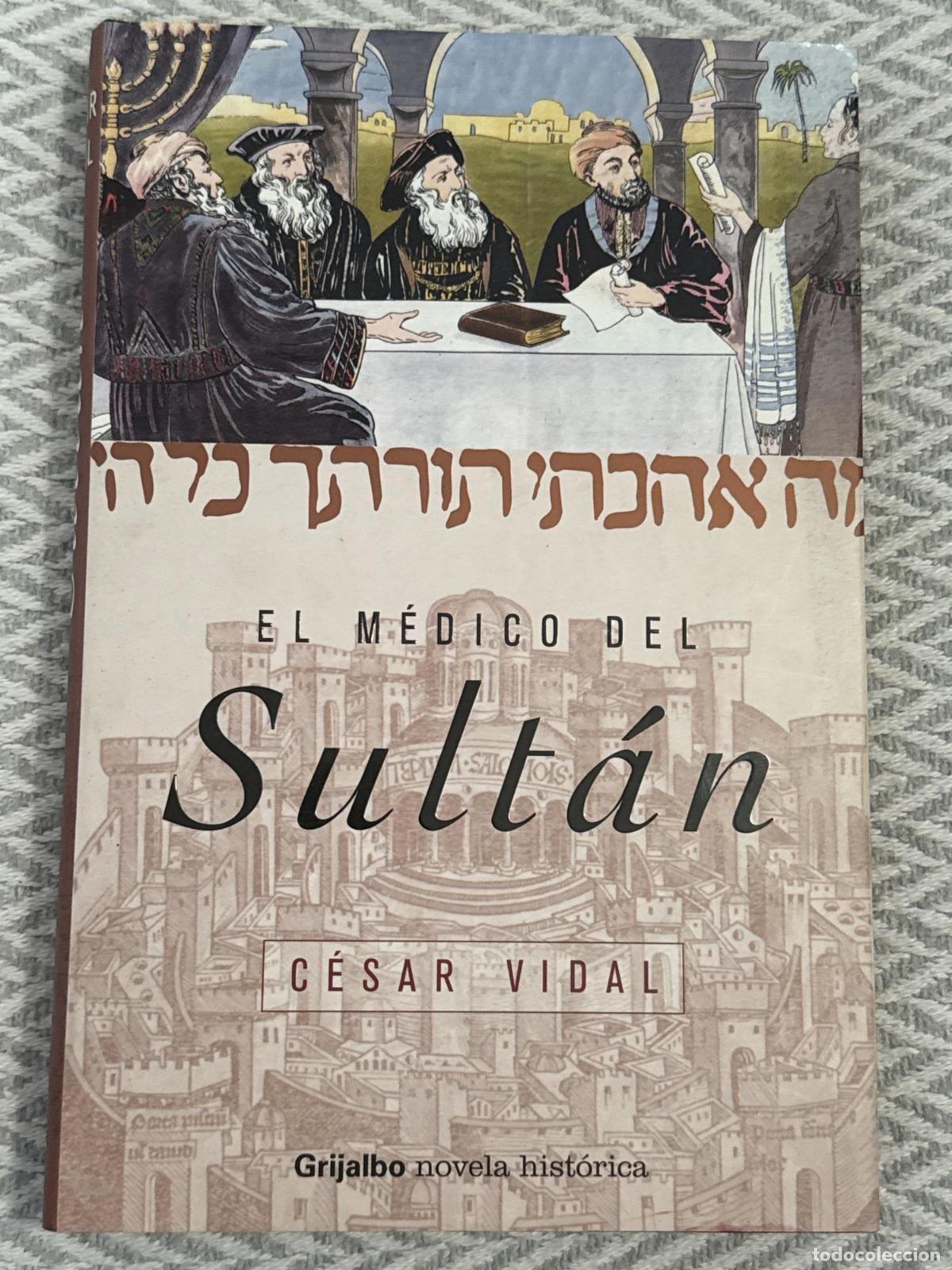 Libros: El m&eacute;dico del Sult&aacute;n - C&eacute;sar Vidal