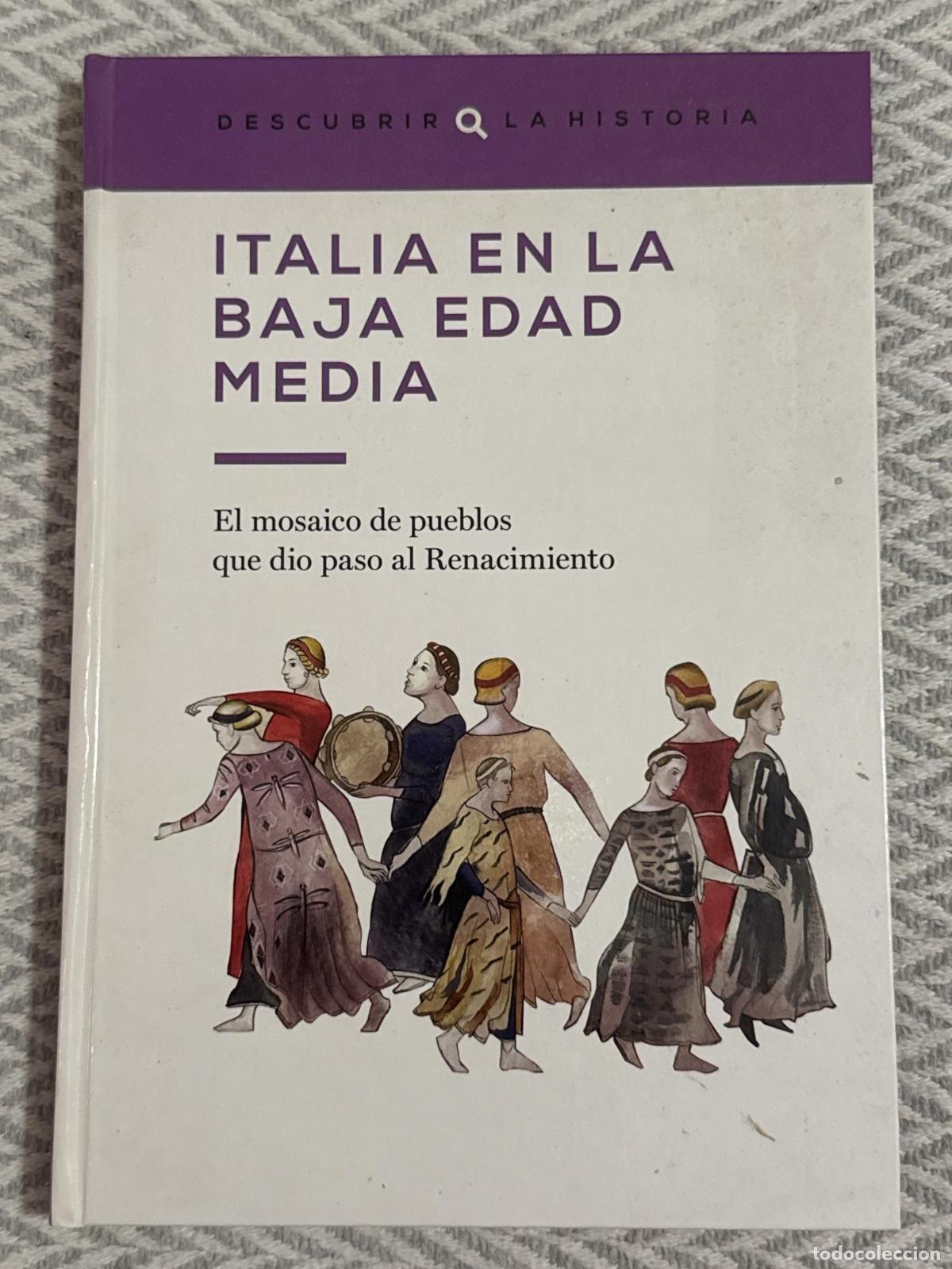 Libros: Italia en la baja edad media. El mosaico de pueblos que dio paso al Renacimiento - Mario Farina