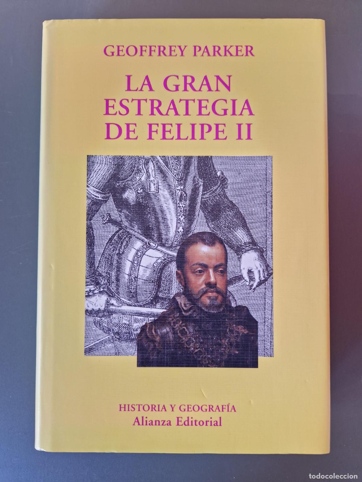 Libros: La gran estrategia de Felipe II - Parker, Geoffrey