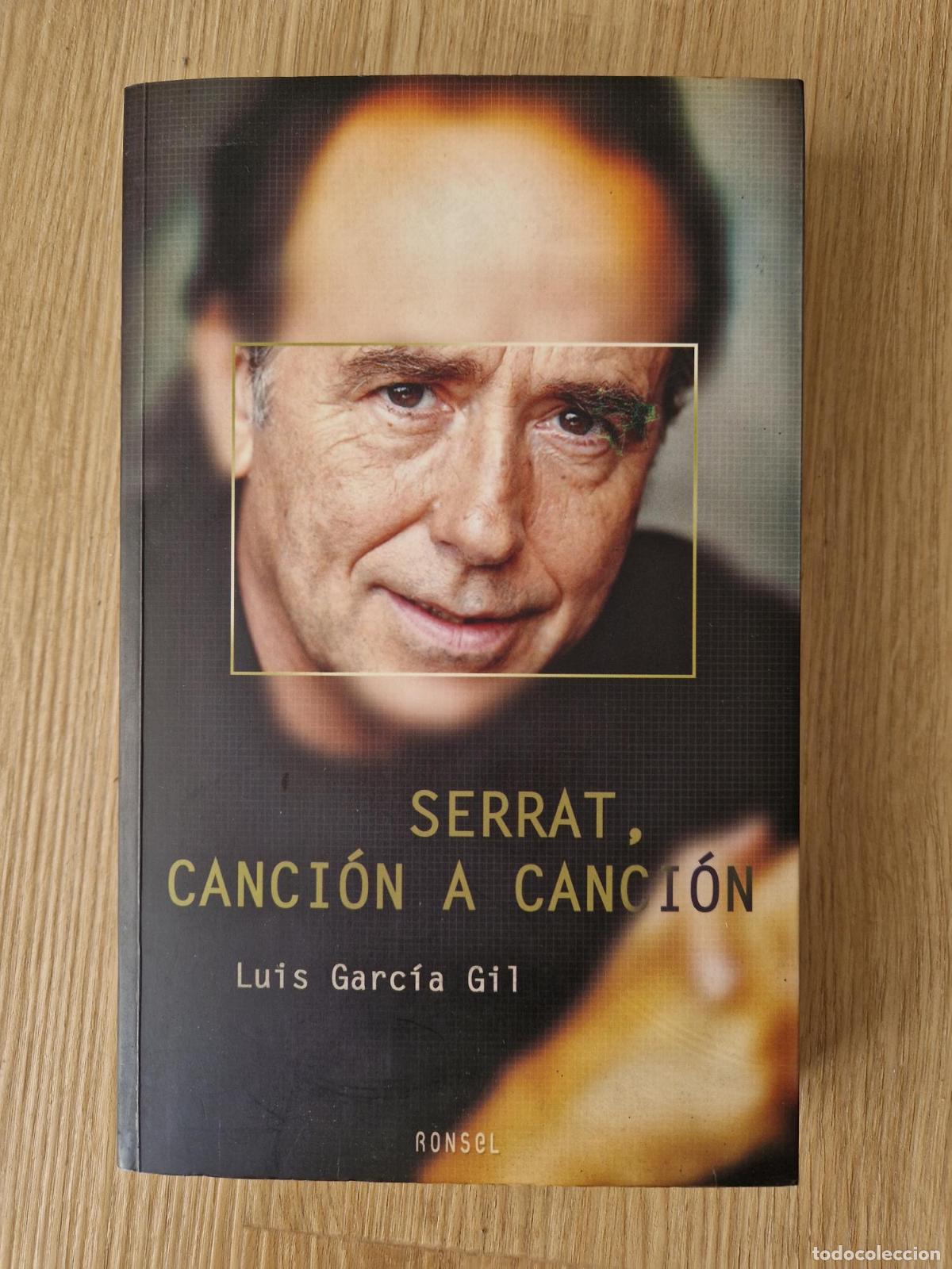 Libros: Serrat, canci&oacute;n a canci&oacute;n - Luis Garc&iacute;a Gil