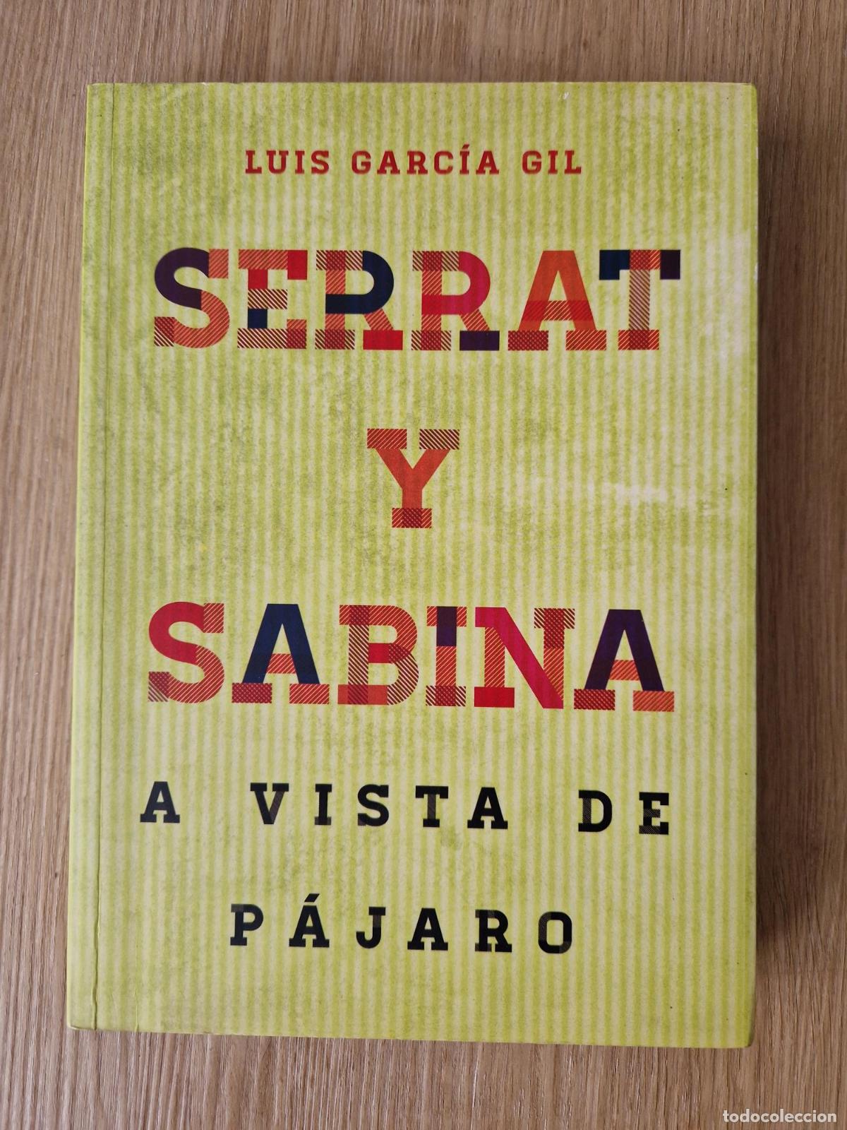 Libros: Serrat & Sabina. A vista de p&aacute;jaro - Luis Garc&iacute;a Gil