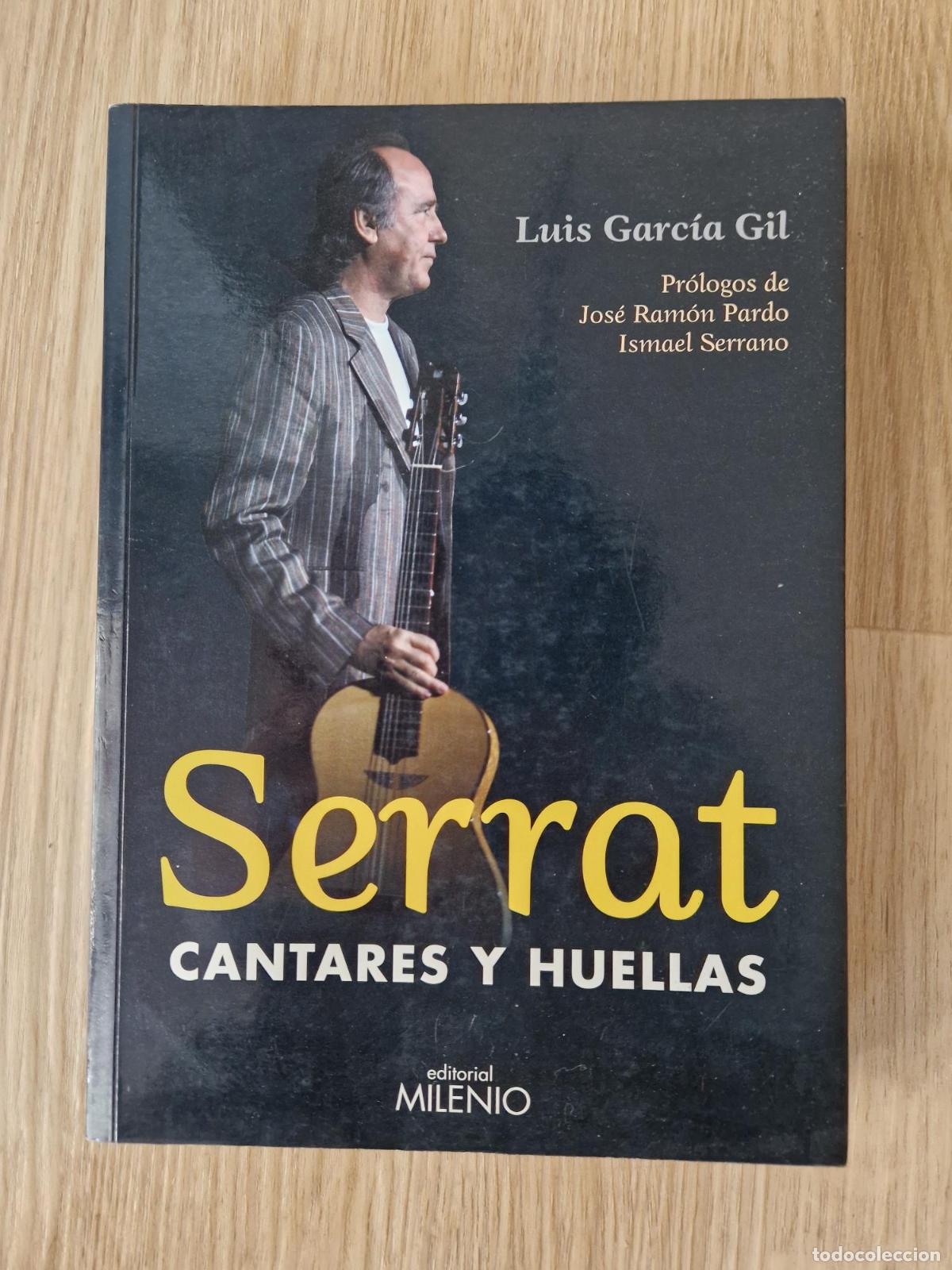 Libros: Serrat, cantares y huellas - Garc&iacute;a Gil, Luis