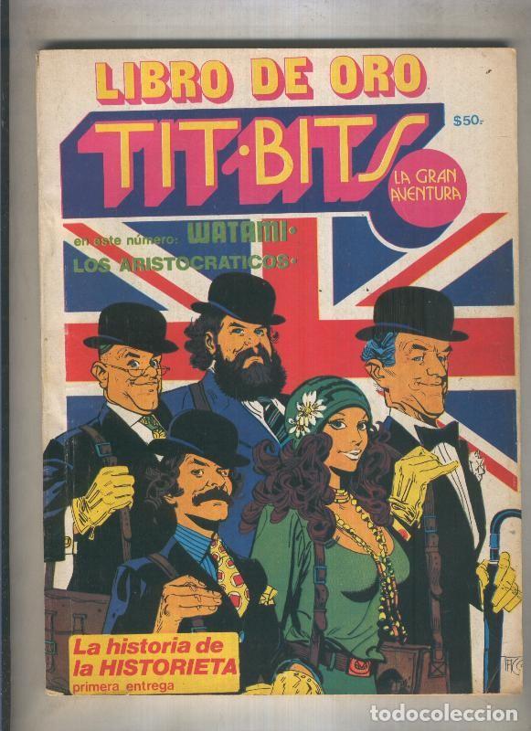 Libri di seconda mano: Libro de Oro Tit Bits numero 01: Watami, Los aristocraticos, etc - varios