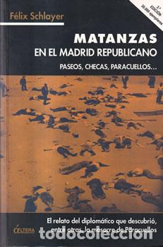 Libros: Matanzas en el Madrid republicano - F&eacute;liz Schlayer - Foto 1