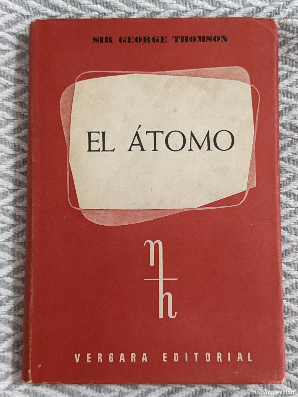 books: El &aacute;tomo - Sir George Thomson