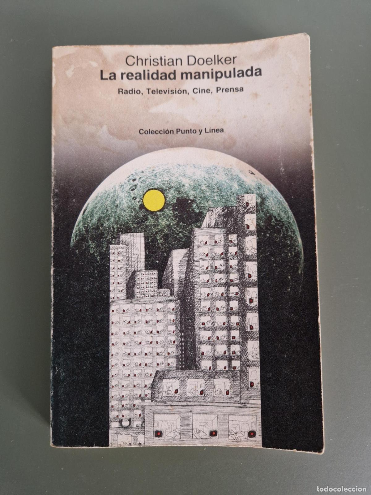 Libri di seconda mano: La realidad manipulada. Radio, Televisi&oacute;n, Cine, Prensa - Christian Doelker