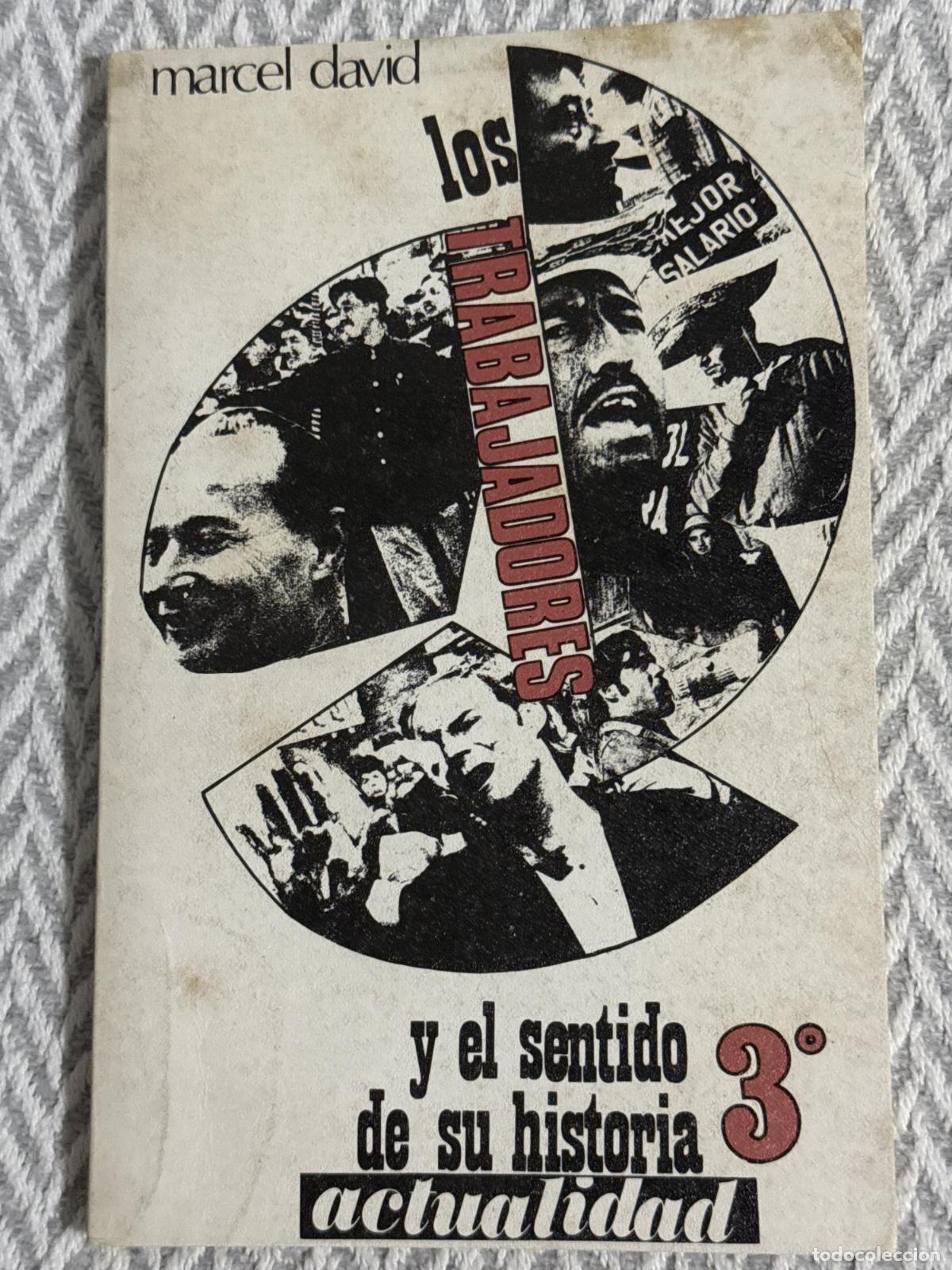 Libri di seconda mano: Los trabajadores y el sentido de su historia 3 - Marcel David