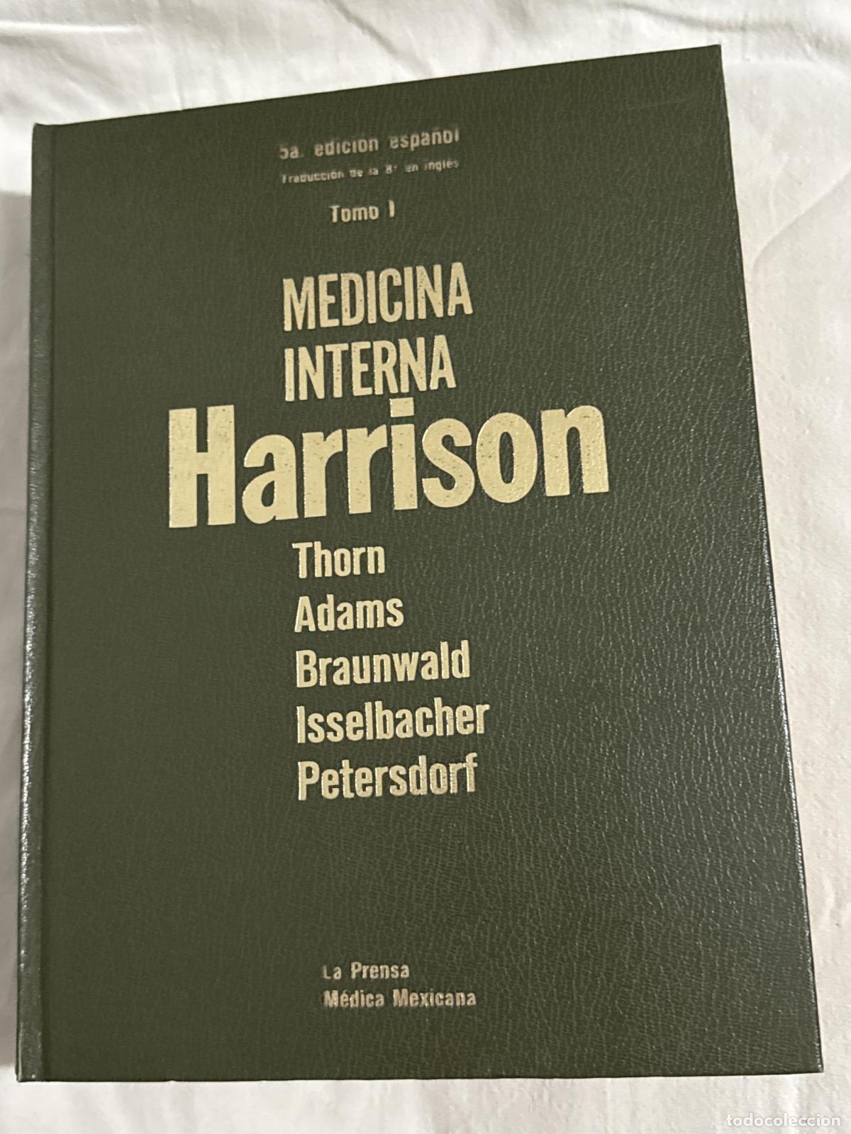 Libros: Medicina Interna Harrison Tomo I - George W. Thorn, Raymond D. Adams, Eugene Braunwald, Kurt J. Isse