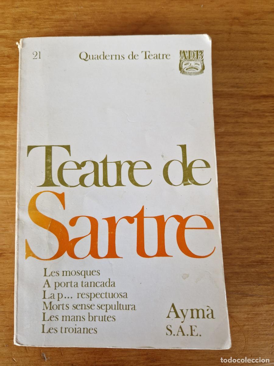 Libros: Teatre de Sartre: Les mosques, A porta tancada, La p... respectuosa, Morts sense sepultura, Les mans