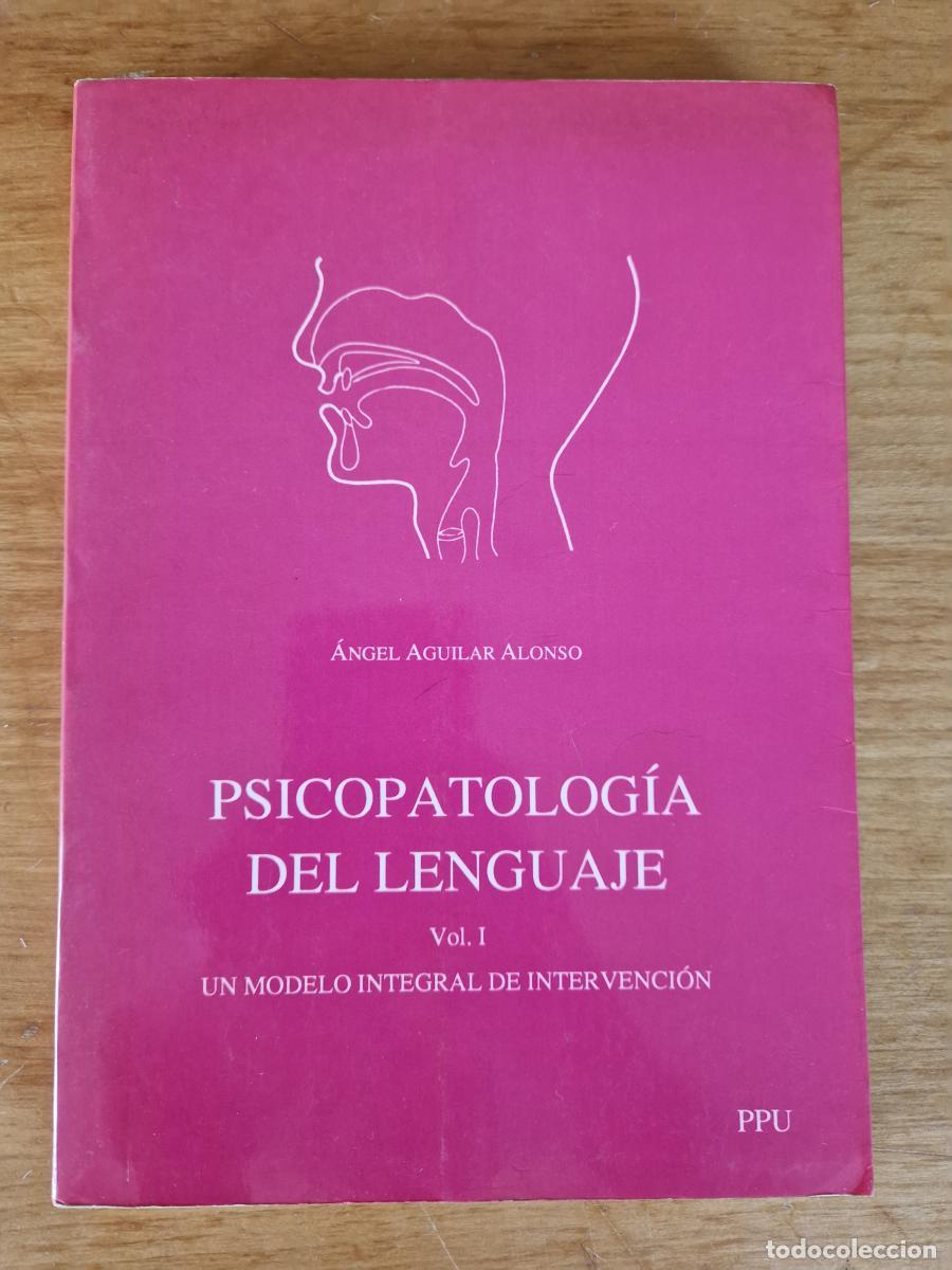 Libros: Psicopatolog&iacute;a del lenguaje - &aacute;ngel Aguilar Alonso
