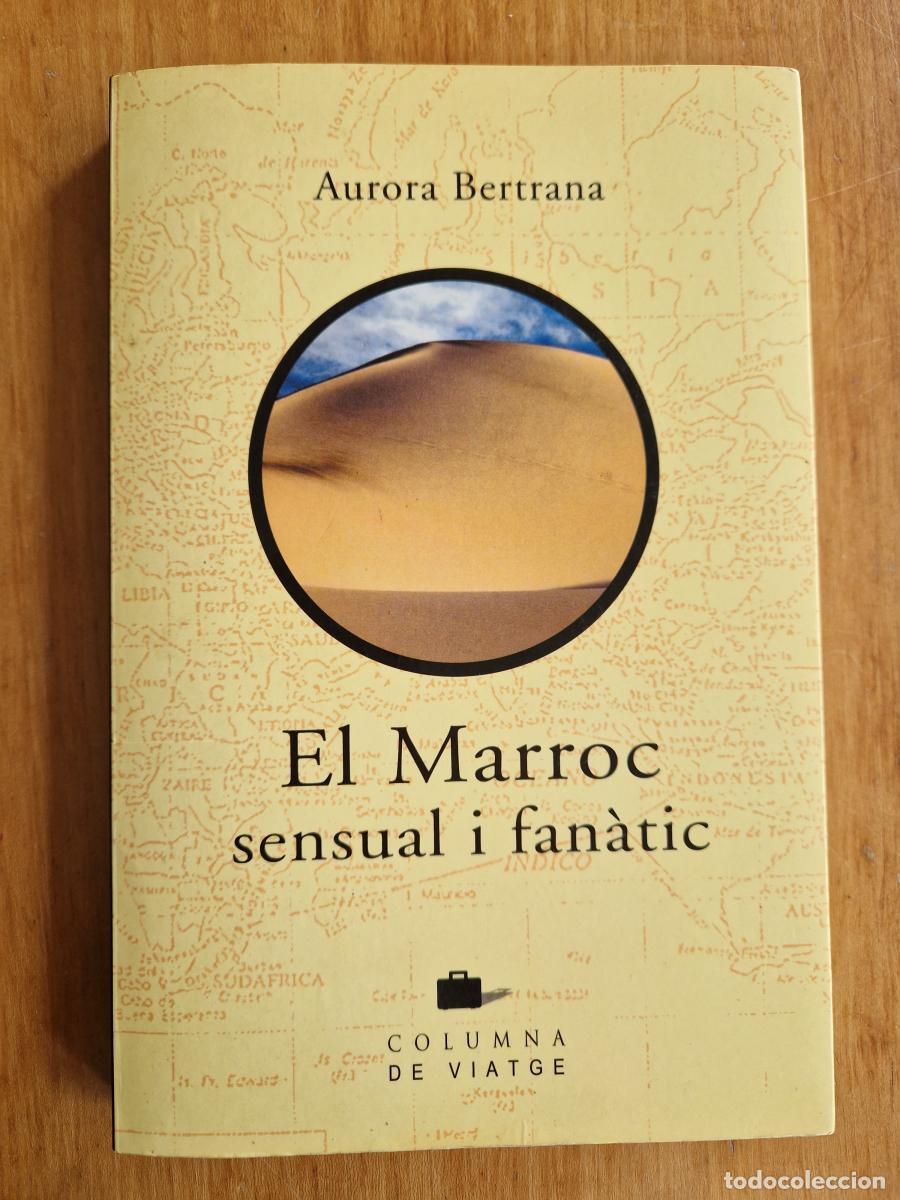 Libros: El Marroc sensual i fan&agrave;tic - Aurora Bertrana - Foto 1