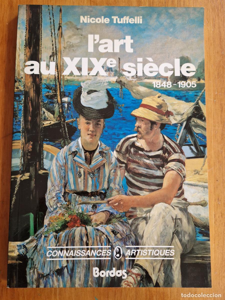 Libros: L'Art au xixe si&egrave;cle: 1848-1905 - Nicole Tuffelli