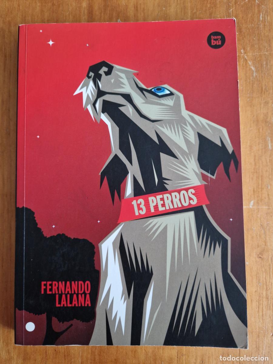 Libri di seconda mano: 13 Perros (Firmado por el autor) - Lalana Josa, Fernando
