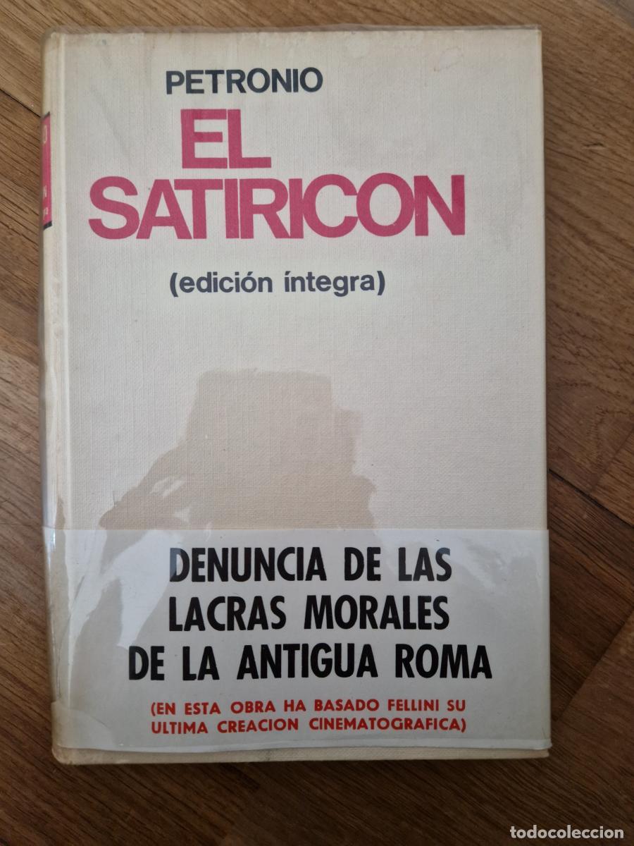 Libros: El satiricon (edici&oacute;n &iacute;ntegra). Primera edici&oacute;n - Petronio - Foto 1