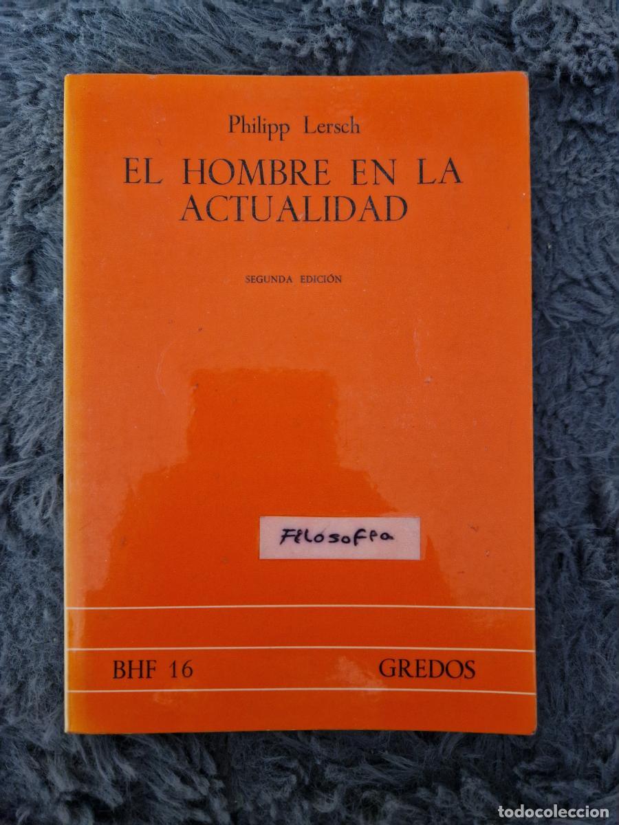 B&uuml;cher: El hombre en la actualidad. - Philipp Lersch