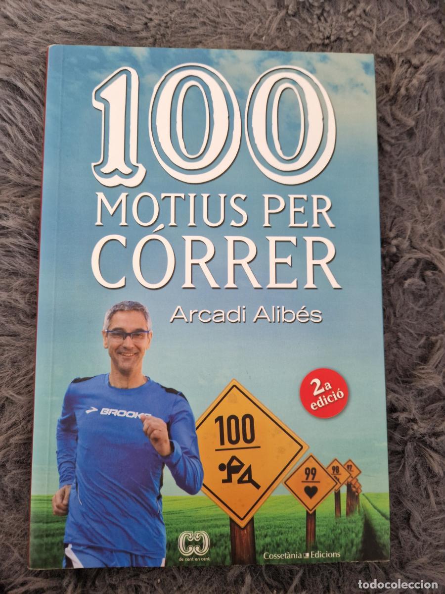 Libri di seconda mano: 100 Motius per c&oacute;rrer (FIRMADO POR EL AUTOR) - Alib&eacute;s Riera, Arcadi