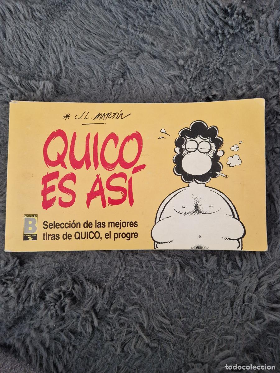 Libros: Quico es as&iacute;. Selecci&oacute;n de las mejores tiras de Quico, el progre. - Jos&eacute; Lu&iacute;s Mart&iacute;n