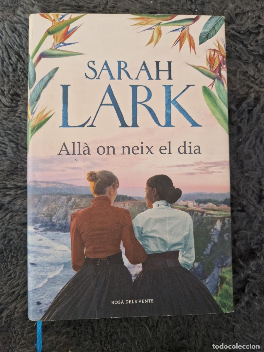 Libros: All&agrave; on neix el dia - Lark, Sarah - Foto 1