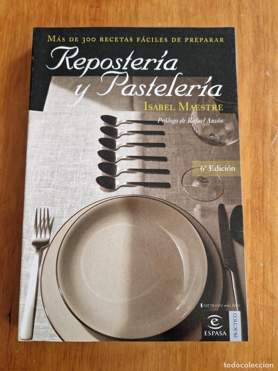 Libros: REPOSTERIA Y PASTELERIA - Maestre, Isabel