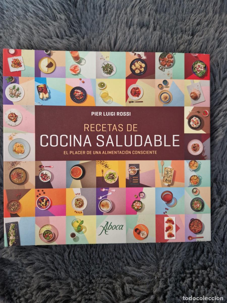 Libros: Recetas de cocina saludable. El placer de una alimentaci&oacute;n consciente. - Pier Luigi Rossi