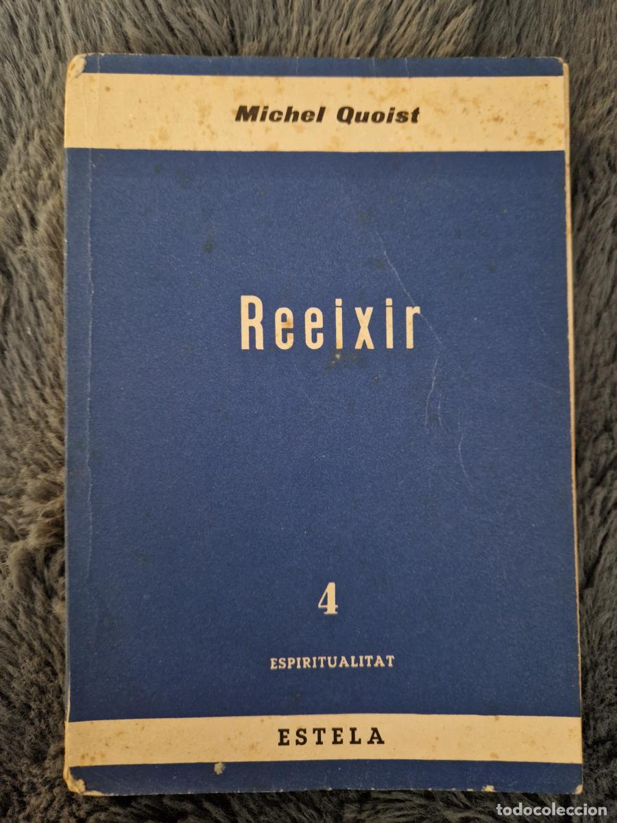 Libros: Reeixir (Primera Edici&oacute;n) - Michel Quoist - Foto 1