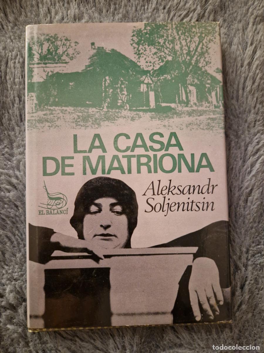 B&uuml;cher: La casa de la Matriona. Tot sigui per la causa. Primera edici&oacute;n - Aleksandr Soljenitsin
