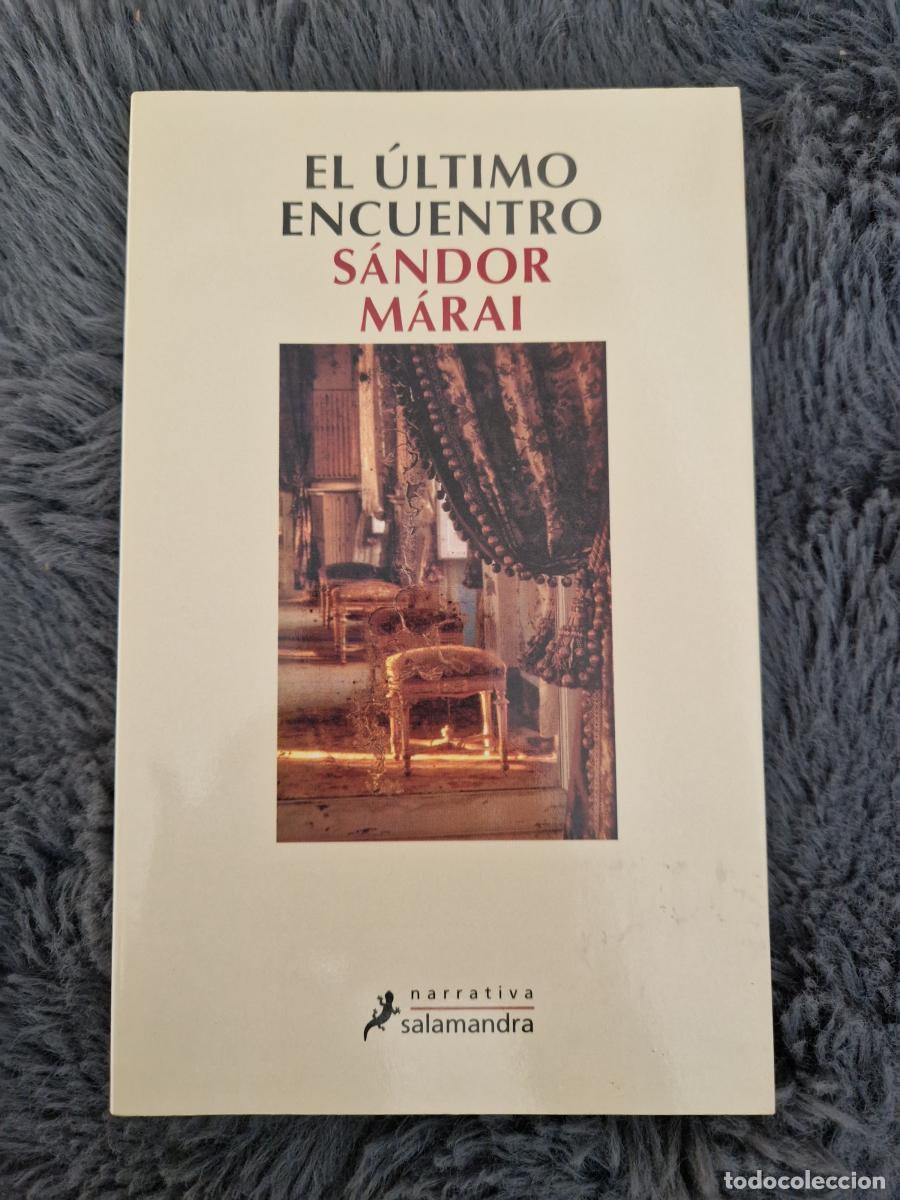 Libros: El &uacute;ltimo encuentro - M&aacute;rai, S&aacute;ndor - Foto 1