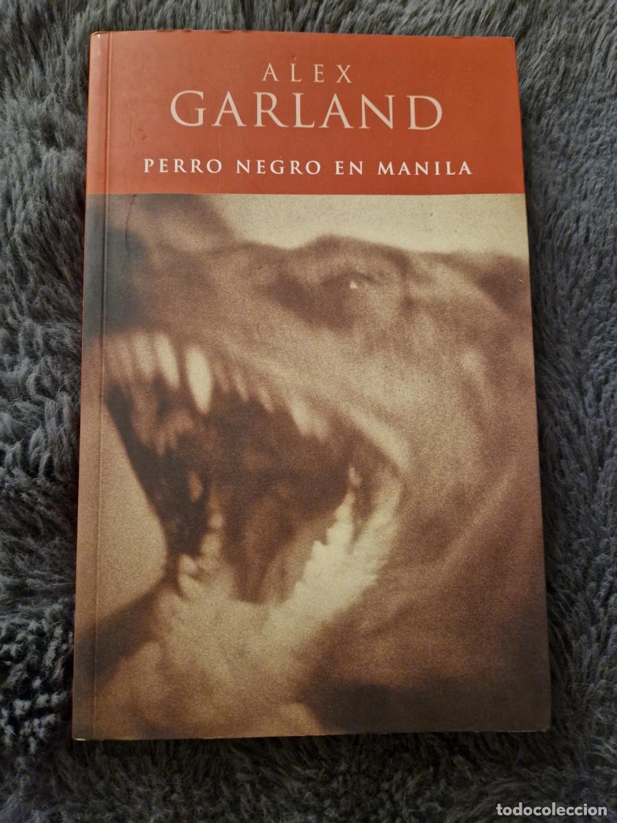 Libros: Perro negro en Manila - Garland, Alex - Foto 1