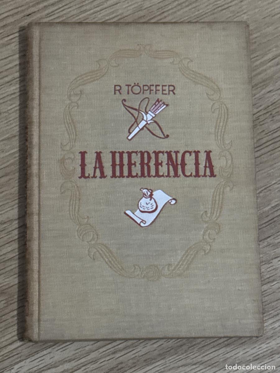 Libri di seconda mano: La herencia - Elisa y Widmer - Rodolfo T&ouml;pfer