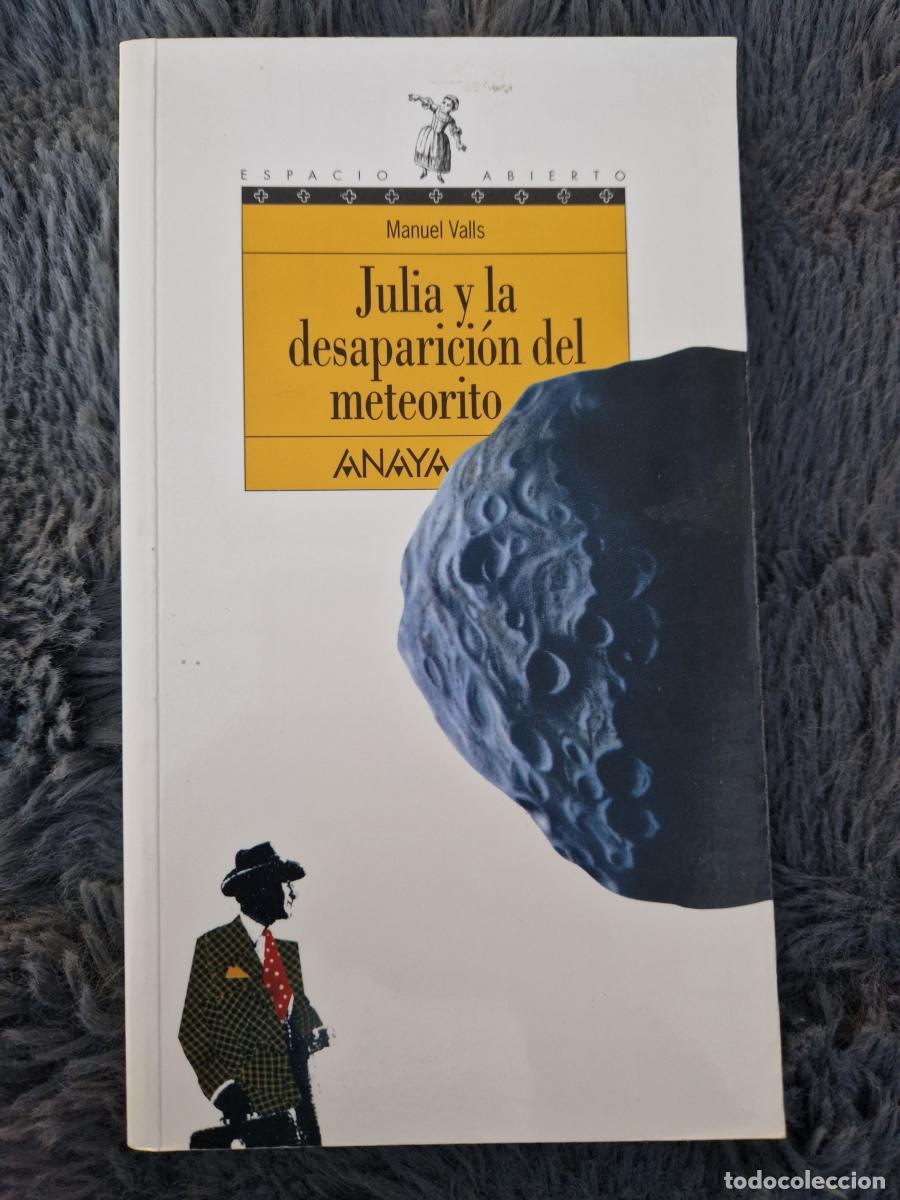 Libros: Julia y la desaparici&oacute;n del meteorito - Valls, Manuel