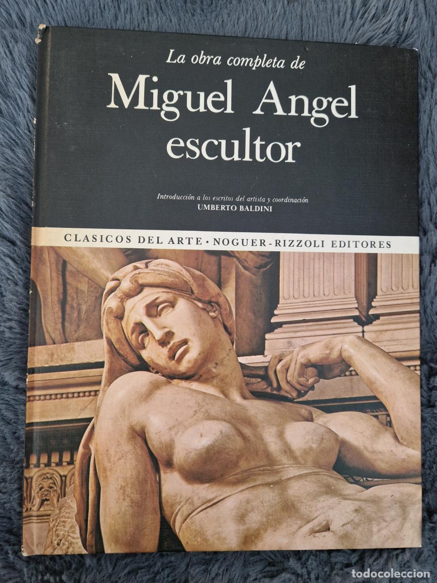 Libri di seconda mano: La obra completa de Miguel Angel escultor - Umberto Baldini