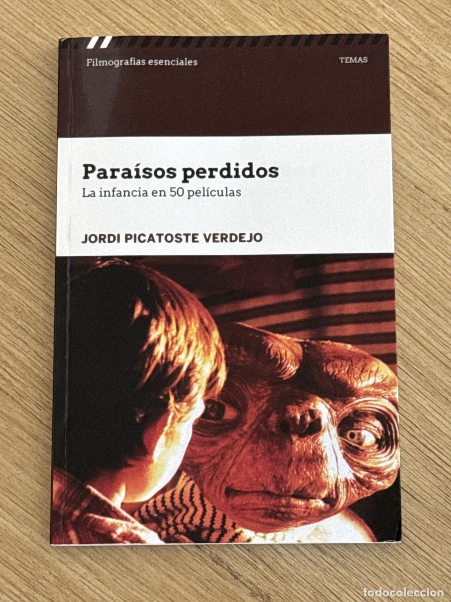 B&uuml;cher: Para&iacute;sos perdidos. La infancia en 50 pel&iacute;culas (Firmado por el autor). - Jordi Picatoste Verdejo