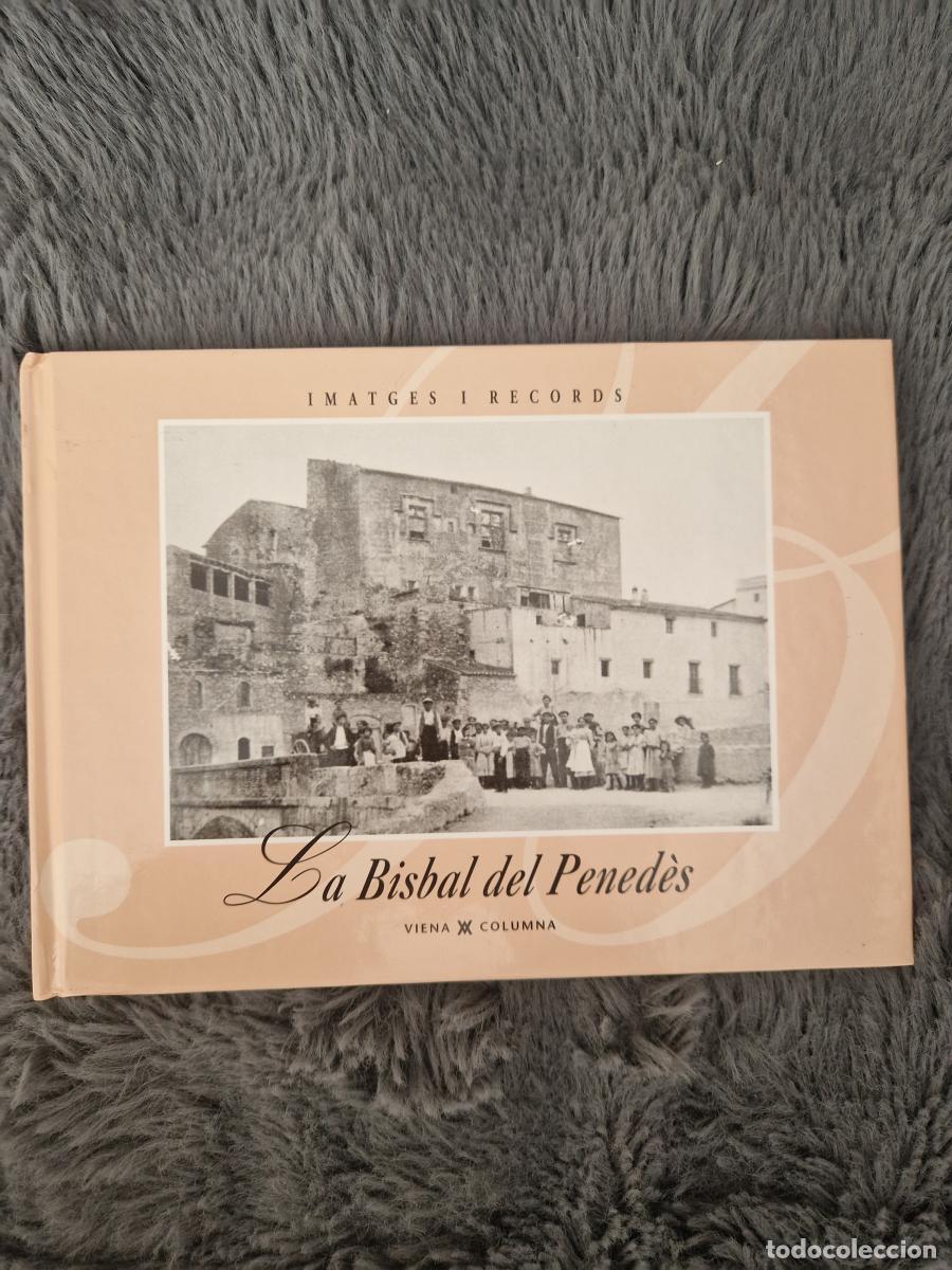 Libri di seconda mano: Imatges i records: La Bisbal del Pened&egrave;s - Ajuntament De La Bisbal Del Pened&egrave;s