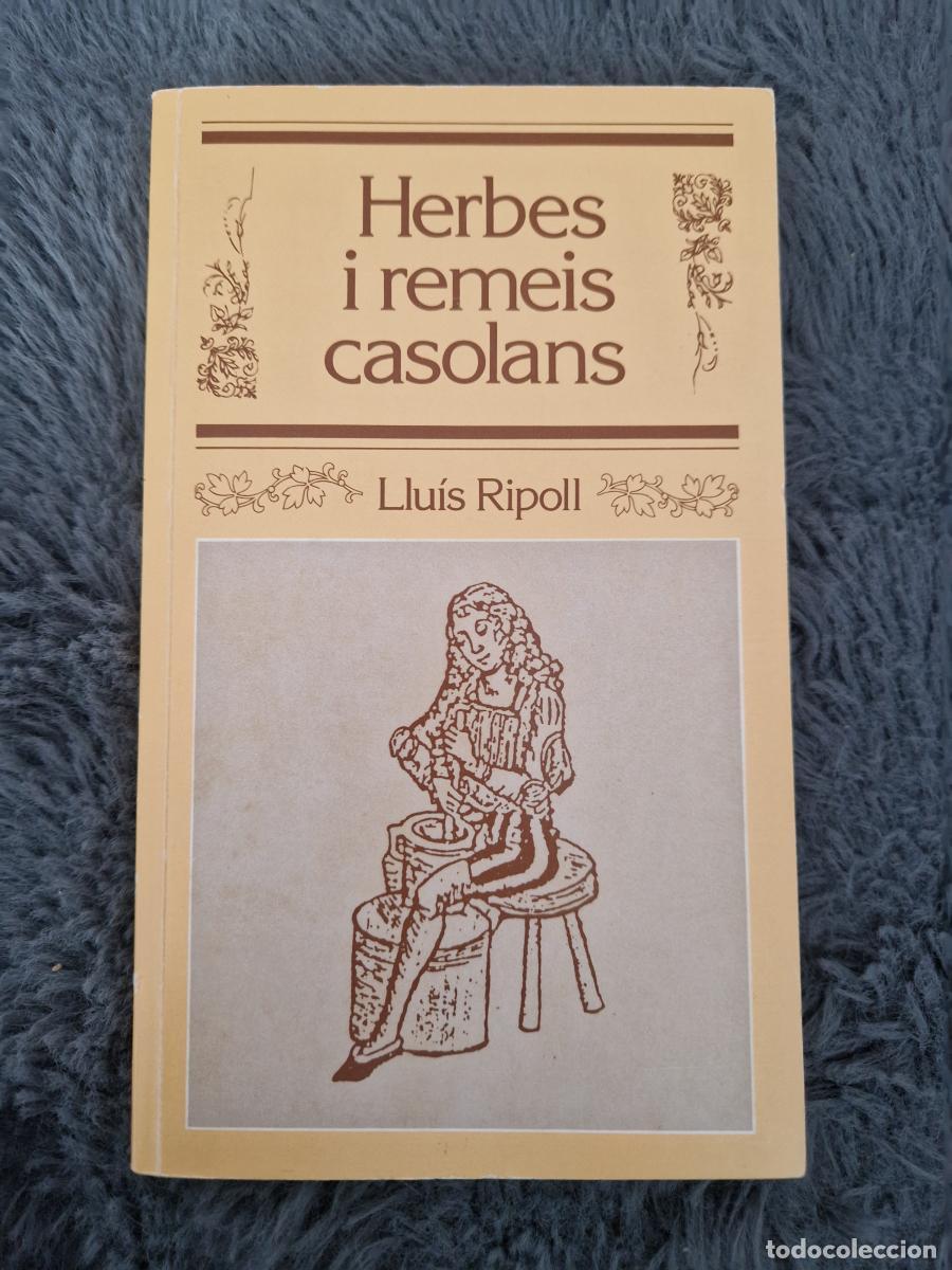 Libros: Herbes i remeis casolans - Llu&iacute;s Ripoll - Foto 1
