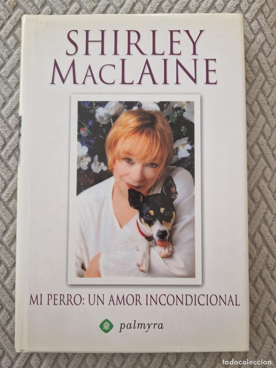 Libros: Mi perro: un amor incondicional - Shirley Maclaine